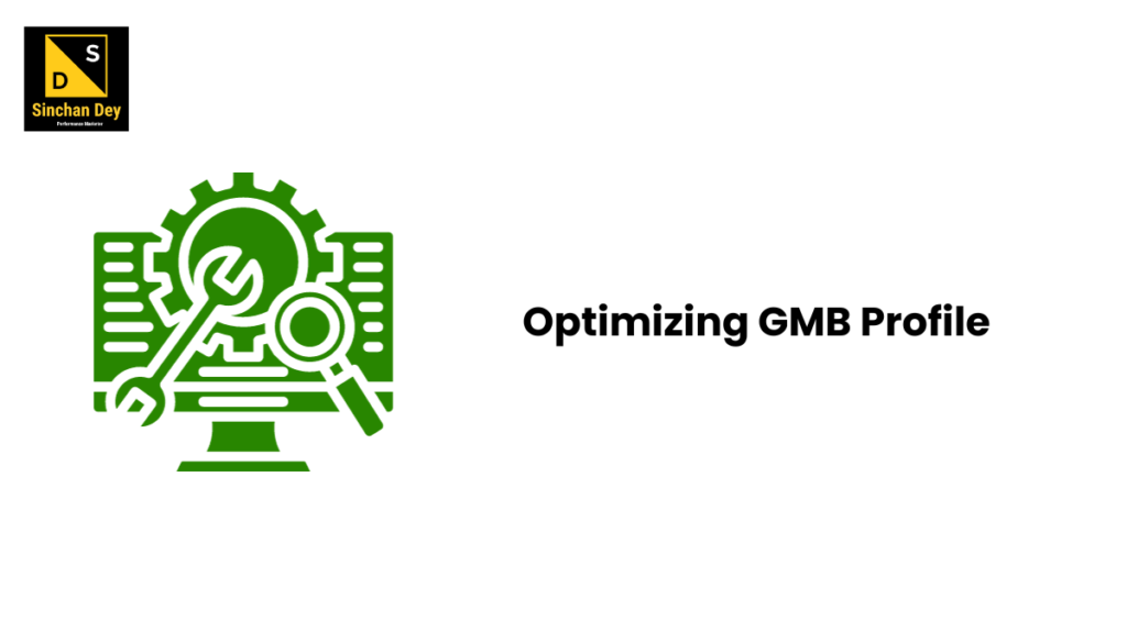 Optimizing your Google My Business (GMB) Profile